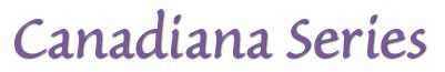 canadiana series